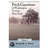 Fitch Gazetteer Of Washington County, New York, Volume 3 door Kenneth A. Perry