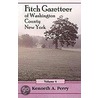 Fitch Gazetteer Of Washington County, New York, Volume 4 door Kenneth A. Perry