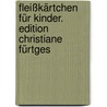 Fleißkärtchen für Kinder. Edition Christiane Fürtges door Onbekend