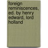 Foreign Reminiscences, Ed. By Henry Edward, Lord Holland door Henry Richard Fox