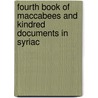 Fourth Book of Maccabees and Kindred Documents in Syriac door Robert Lubbock Bensly