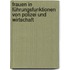 Frauen in Führungsfunktionen von Polizei und Wirtschaft