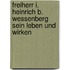 Freiherr I. Heinrich B. Wessenberg Sein Leben Und Wirken