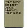 French Prose and Poetry; Being an Advanced French Reader by Edward H. Magill