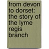 From Devon To Dorset: The Story Of The Lyme Regis Branch door George Reeve