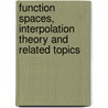 Function Spaces, Interpolation Theory and Related Topics door Onbekend