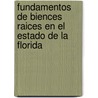 Fundamentos de Biences Raices En El Estado de La Florida door Irving R. Zamora