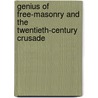 Genius of Free-Masonry and the Twentieth-Century Crusade by Jirah Dewey Buck