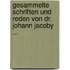 Gesammelte Schriften Und Reden Von Dr. Johann Jacoby ...