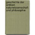 Geschichte Der Antiken Naturwissenschaft Und Philosophie