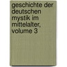 Geschichte Der Deutschen Mystik Im Mittelalter, Volume 3 by Wilhelm Preger