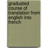 Graduated Course of Translation from English Into French by Hugues Charles Cassal