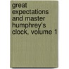 Great Expectations and Master Humphrey's Clock, Volume 1 by Charles Dickens