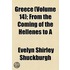 Greece (Volume 14); From The Coming Of The Hellenes To A