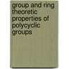 Group And Ring Theoretic Properties Of Polycyclic Groups door Bertram A.F. Wehrfritz