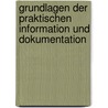 Grundlagen der praktischen Information und Dokumentation door Onbekend