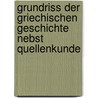 Grundriss Der Griechischen Geschichte Nebst Quellenkunde by Robert Von Pöhlmann