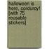 Halloween Is Here, Corduroy! [With 75 Reusable Stickers]