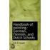 Handbook Of Painting. German, Flemish, And Dutch Schools