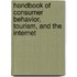Handbook of Consumer Behavior, Tourism, and the Internet