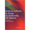 Hardware Software Co-Design of a Multimedia Soc Platform door Sao-Jie Chen