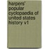 Harpers' Popular Cyclopaedia of United States History V1