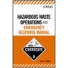 Hazardous Waste Operations and Emergency Response Manual door Brian J. Gallant