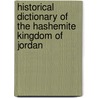Historical Dictionary Of The Hashemite Kingdom Of Jordan door Peter Gubser