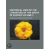 Historical View Of The Literature Of The South Of Europe door Jean-Charles-Lonard Simonde Sismondi
