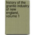 History Of The Granite Industry Of New England, Volume 1