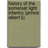 History Of The Somerset Light Infantry (Prince Albert's) by Kenneth Whitehead