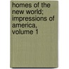 Homes of the New World; Impressions of America, Volume 1 door Mary Botham Howitt