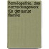 Homöopathie. Das Nachschlagewerk für die ganze Familie