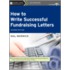 How To Write Successful Fundraising Letters [with Cdrom]