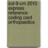 Icd-9-cm 2010 Express Reference Coding Card Orthopaedics door Onbekend