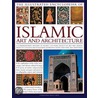 Illustrated Encyclopedia Of Islamic Art And Architecture by Moya Carey