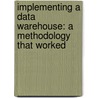 Implementing A Data Warehouse: A Methodology That Worked door Bruce Russell Ullrey