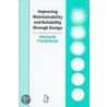 Improving Maintainability And Reliability Through Design door Graham Thompson