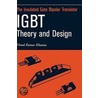 Insulated Gate Bipolar Transistor Igbt Theory and Design by Vinod Khamar Khanna