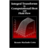 Integral Transforms In Computational Heat And Fluid Flow door Renato Machado Cotta