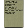 Intellectual Property Aspects Of Socio-Economic Research by N. Gnadig