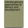 Interdisciplinary Approaches To Literacy And Development by Kaushik Basu