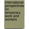 International Perspectives on Temporary Work and Workers door Thornton W. Burgess