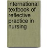 International Textbook Of Reflective Practice In Nursing by Professor Dawn Freshwater
