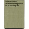 Internationales Vertriebsmanagement für Industriegüter by Christian Schmitz