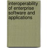 Interoperability of Enterprise Software and Applications by Hervé Panetto