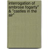 Interrogation Of Ambrose Fogarty" & "Castles In The Air" door Martin Lynch