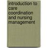 Introduction To Care Coordination And Nursing Management by Laura J. Fero