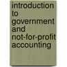 Introduction To Government And Not-For-Profit Accounting door Martine Ives
