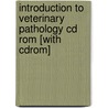 Introduction To Veterinary Pathology Cd Rom [with Cdrom] door Norman F. Cheville